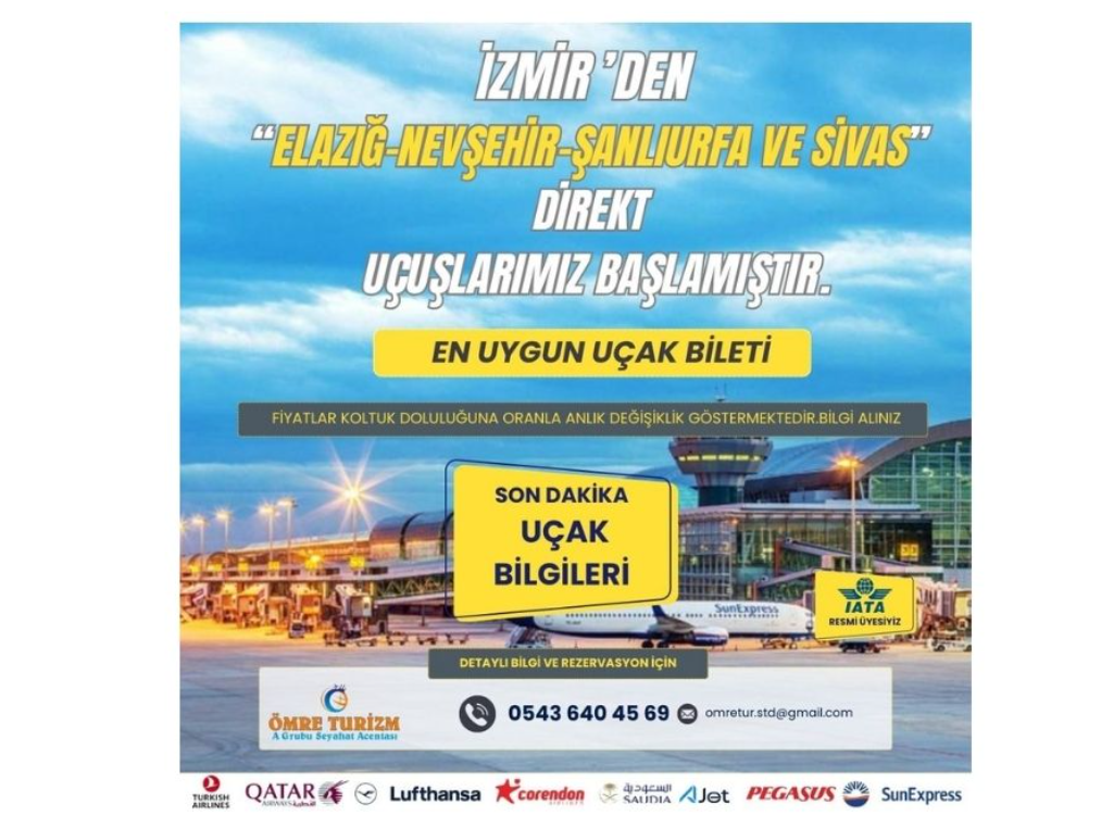 İzmir ’den “Elazığ-Nevşehir-Şanlıurfa ve Sivas” DİREKT uçuşlarımız BAŞLAMIŞTIR.>